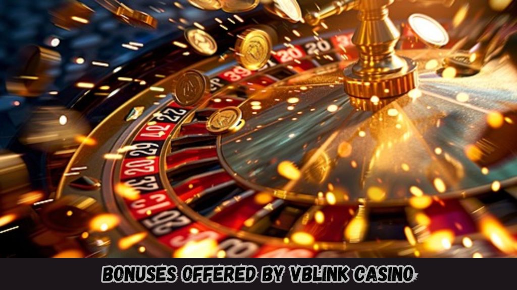 Bonuses Offered by Vblink Casino